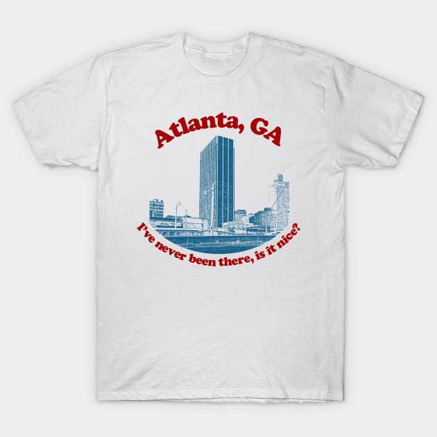 Atlanta, Georgia  // Retro Humor Tourism Design T-Shirt by DankFutura